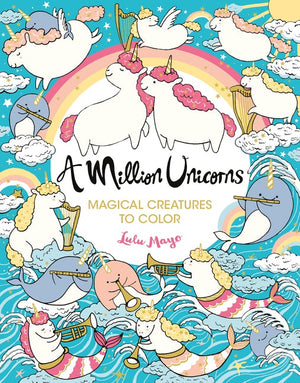 A Million Unicorns Colouring Book