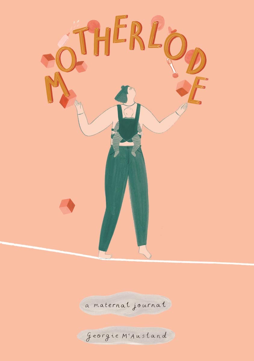 Motherlode A Maternal Journal