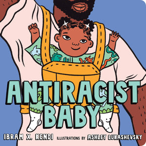 Anti Racist Baby Board Book