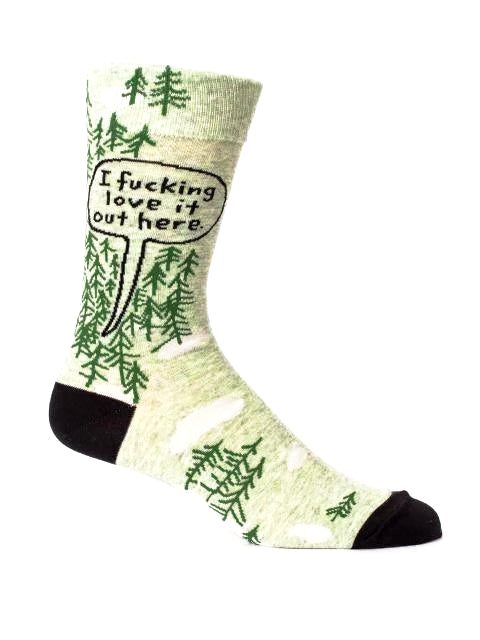Fucking Love it out Here Socks